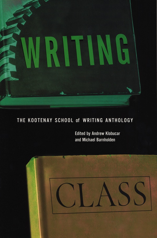 Writing Class by Andrew Klobucar, Michael Barnholden