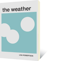 The Weather by Lisa Robertson