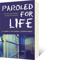 Paroled for Life by P.J. Murphy, Loyd Johnsen, Jennifer Murphy