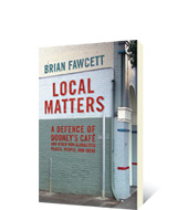 Local Matters by Brian Fawcett