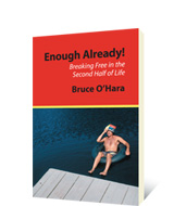 Enough Already by Bruce O'Hara