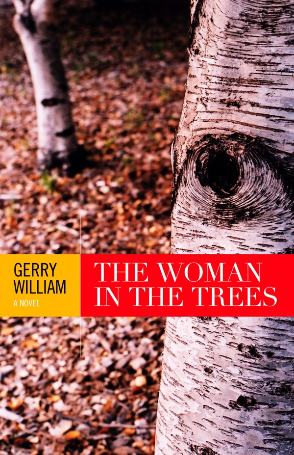The Woman In the Trees by Gerry William