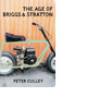 The Age of Briggs & Stratton by Peter Culley