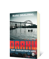  Daaku: The Gangster's Life by Ranj Dhaliwal