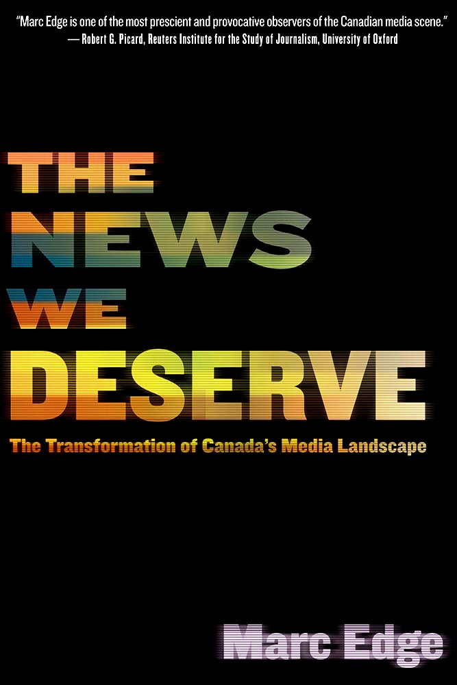The News We Deserve by Marc Edge