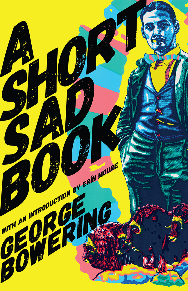 A Short Sad Book by George Bowering