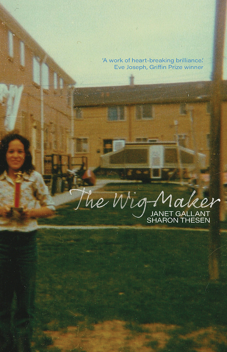 The Wig-Maker by Janet Gallant, Sharon Thesen
