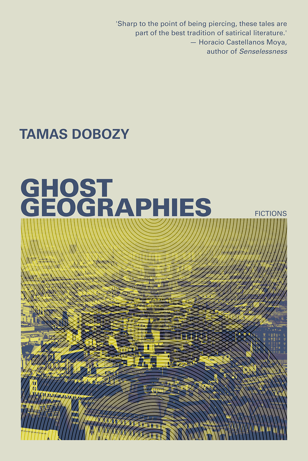 Ghost Geographies by Tamas Dobozy