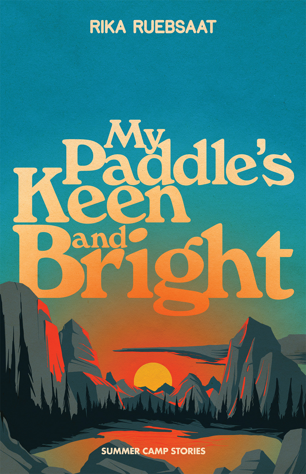 My Paddle's Keen and Bright by Rika Ruebsaat
